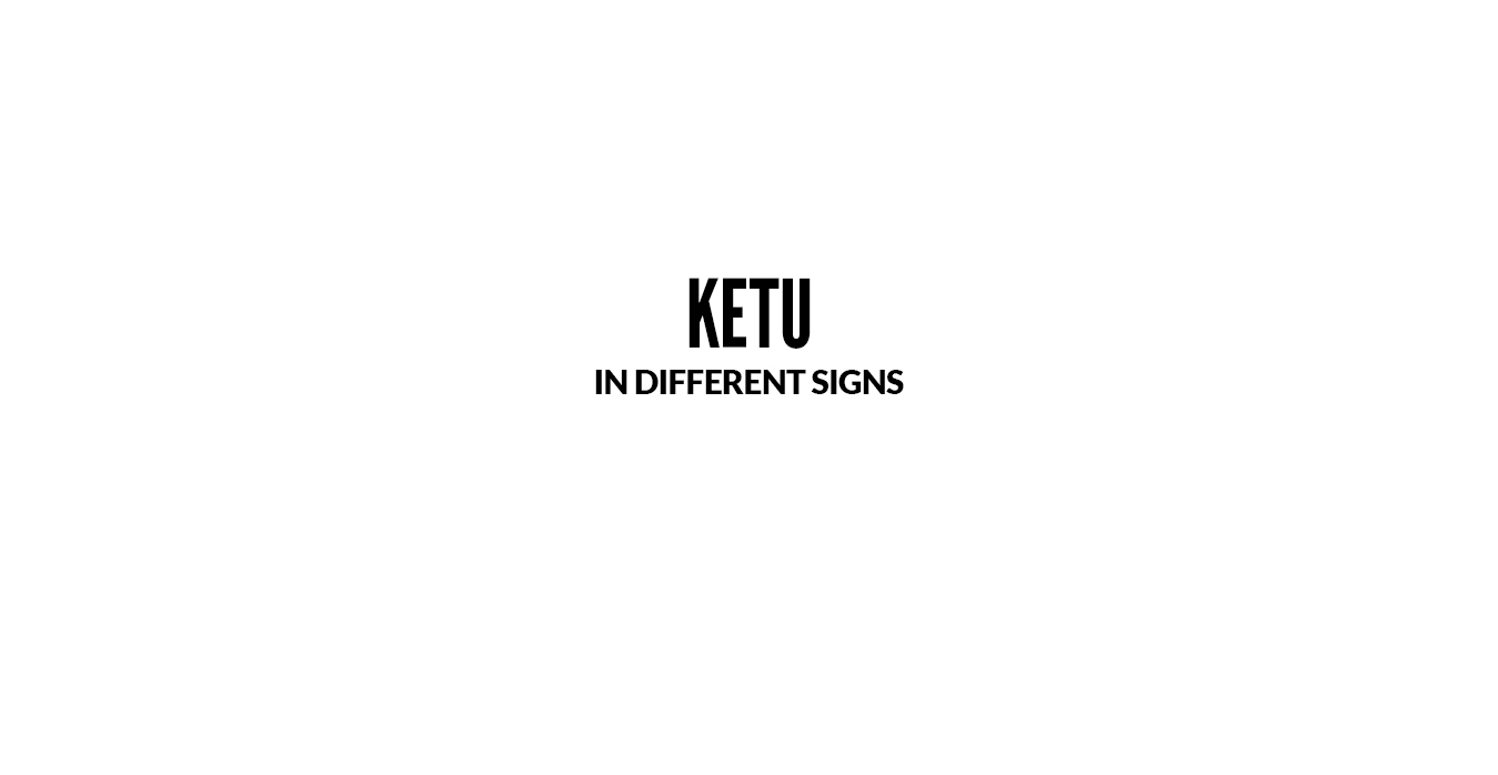 Ketu in different signs | Vedic Astrology